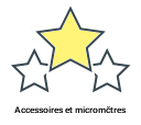 Accessoires et micromčtres