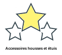 Accessoires housses et étuis