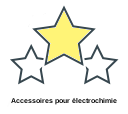 Accessoires pour électrochimie