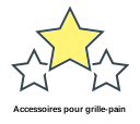 Accessoires pour grille-pain