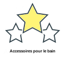 Accessoires pour le bain