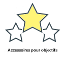 Accessoires pour objectifs