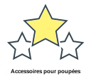 Accessoires pour poupées