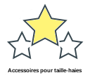 Accessoires pour taille-haies