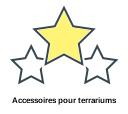 Accessoires pour terrariums