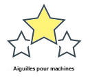 Aiguilles pour machines