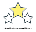 Amplificateurs monolithiques