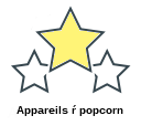 Appareils ŕ popcorn
