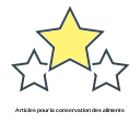 Articles pour la conservation des aliments