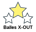 Balles X-OUT