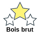 Bois brut