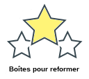 Boîtes pour reformer