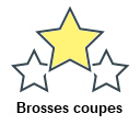Brosses coupes