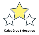 Cafetičres ŕ dosettes