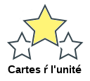 Cartes ŕ l'unité