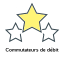 Commutateurs de débit