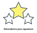 Décorations pour aquarium