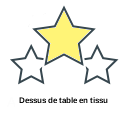 Dessus de table en tissu