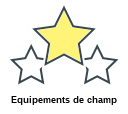 Equipements de champ