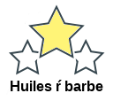 Huiles ŕ barbe