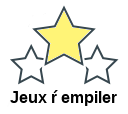 Jeux ŕ empiler