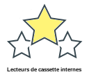 Lecteurs de cassette internes