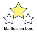 Maillets en bois