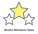 Moulins électriques ŕ lames