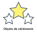 Objets de cérémonie