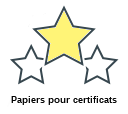 Papiers pour certificats