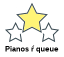 Pianos ŕ queue