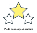 Pieds pour cages ŕ oiseaux