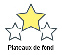 Plateaux de fond