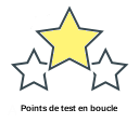 Points de test en boucle