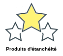 Produits d'étanchéité