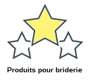 Produits pour briderie