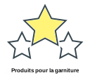 Produits pour la garniture