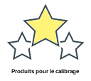 Produits pour le calibrage