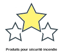 Produits pour sécurité incendie