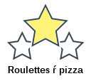 Roulettes ŕ pizza