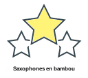Saxophones en bambou