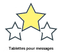 Tablettes pour messages