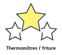 Thermomčtres ŕ friture
