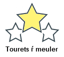 Tourets ŕ meuler