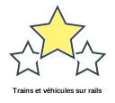 Trains et véhicules sur rails