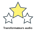 Transformateurs audio