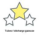 Tubes ŕ décharge gazeuse